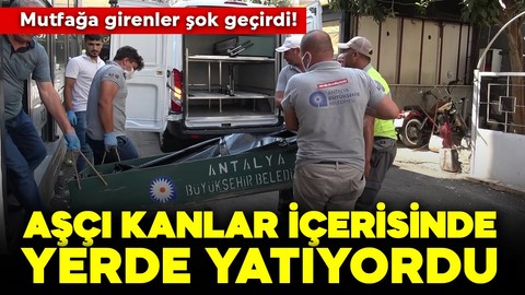 Mutfağa girenler şok geçirdi! Aşçı kanlar içerisinde yerde yatıyordu
