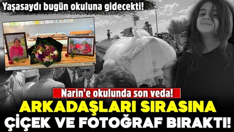 Yaşasaydı bugün okuluna gidecekti: Narin'e okulunda son veda! Arkadaşları sırasına çiçek ve fotoğraf bıraktı!