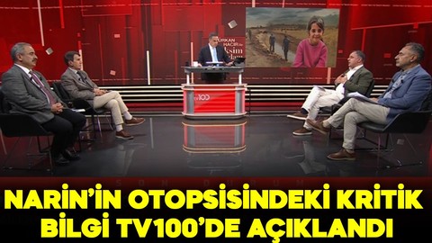 Narin'in otopsisiyle ilgili cinayetin seyrini değiştirecek kritik bilgi tv100'de açıklandı