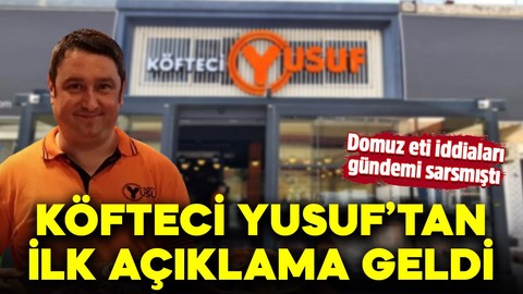 Domuz eti iddiaları gündemi sarsmıştı: Köfteci Yusuf'tan ilk açıklama geldi