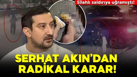Silahlı saldırıya uğramıştı! Serhat Akın’dan geleceği hakkında radikal karar!