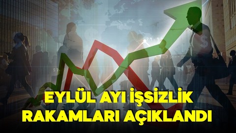 Eylül ayı işsizlik rakamları açıklandı!