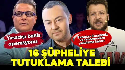 Yasa dışı bahis soruşturması! Aralarında Serdar Ortaç ve Mehmet Ali Erbil'in de olduğu 16 şüpheliye tutuklama talebi