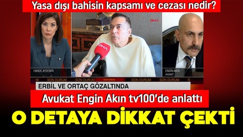 Avukat Engin Akın tv100 ekranlarında anlattı: Yasa dışı bahis sitelerinde reklam yüzü olmak suç