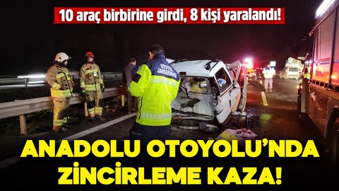 Anadolu Otoyolu'nda 200 metre arayla zincirleme kaza: 8 kişi yaralandı!
