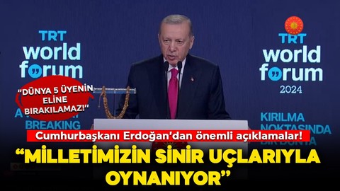 Cumhurbaşkanı Erdoğan'dan aile mesajı: ''Milletimizin sinir uçlarıyla oynanıyor''