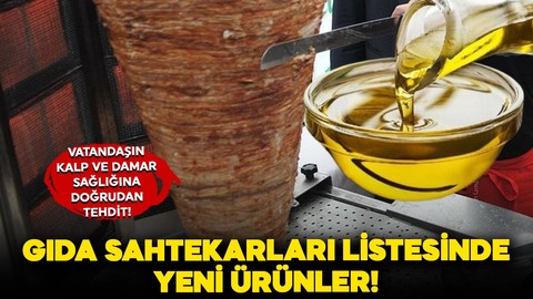 Bakanlık hileli gıda listesini güncelledi: Et döner de listeye alındı!