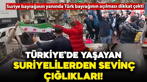 Türkiye'de yaşayan Suriyeliler Esad rejiminin çökmesini sevinç gösterileriyle kutladı!