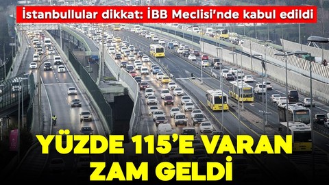 İstanbullular dikkat! İBB Meclisi'nde kabul edildi, yüzde 115'e varan zam geldi!