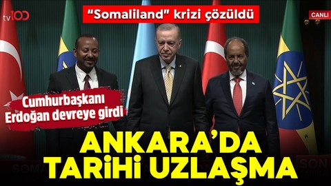 Cumhurbaşkanı Erdoğan devreye girdi, "Somaliland" krizi çözüldü: Ankara'da tarihi uzlaşma