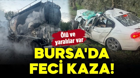 Bursa'da feci kaza! Otomobil tankerle çarpıştı: Ölü ve yaralılar var