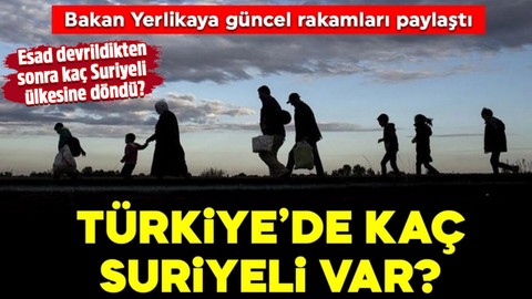 Ali Yerlikaya güncel rakamları paylaştı: Türkiye'de kaç Suriyeli var?