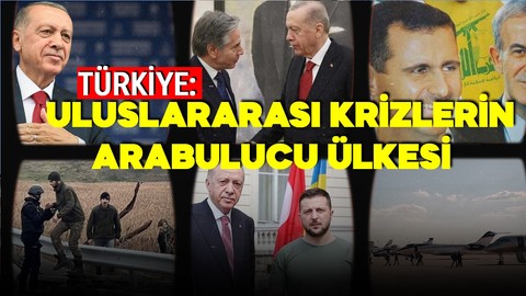 Türkiye uluslararası siyasette kriz çözmeye devam ediyor! Anahtar ülke konumuna geldik