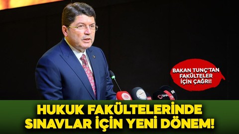 Bakan Tunç sinyali verdi: Hukuk fakültelerine yazılı sınav sistemi mi geliyor?