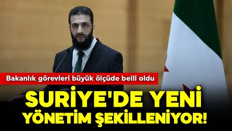 Suriye'de yeni yönetim şekilleniyor! Bakanlık görevleri büyük ölçüde belli oldu