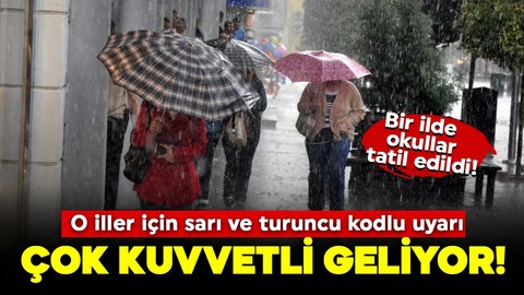 Meteoroloji'den alarm! O iller için sarı ve turuncu kodlu uyarı: Çok kuvvetli geliyor