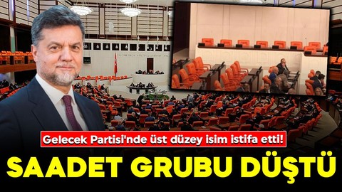 Gelecek Partisi'nde üst düzey isim istifa etti! Saadet grubu düştü: TBMM'de gözlerden kaçmayan detaylar ortaya çıktı