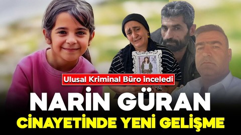 Narin Güran cinayetinde yeni gelişme! Görüntüleri "Ulusal Kriminal Büro" inceledi