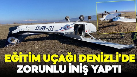 Denizli'de eğitim uçağı zorunlu iniş yaptı: 1 kişi yaralı!