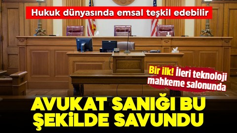 Hukuk dünyasında emsal teşkil edebilecek olay! Bir ilk, ileri teknoloji mahkeme salonunda! Avukat, sanığı bu şekilde savundu