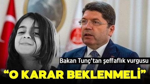 Adalet Bakanı Tunç'tan Narin açıklaması: Gerekçeli karar beklenmeli