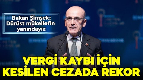 Vergi kaybı için düğmeye basılmıştı! Kesilen cezada rekor kırıldı! Bakan Şimşek'ten açıklama