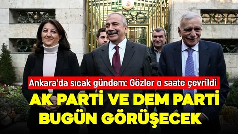 DEM Parti'nin İmralı görüşmesi sonrası sıcak turlar devam ediyor! Bugün AK Parti ile görüşecekler!