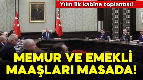 Yılın ilk kabine toplantısı bugün gerçekleştirilecek! En düşük emekli maaşı masada