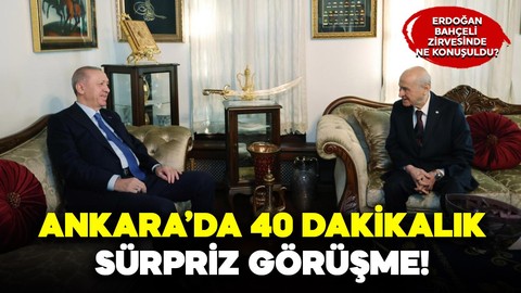 Ankara'da 40 dakikalık sürpriz görüşme: Erdoğan-Bahçeli zirvesi bitti!