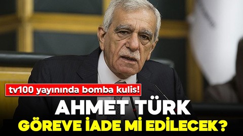 tv100 yayınında bomba kulis! Ahmet Türk göreve iade mi edilecek?