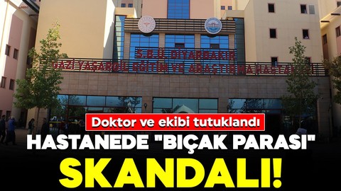 Diyarbakır'da "bıçak parası" skandalı! 1'i doktor 3 şüpheli tutuklandı