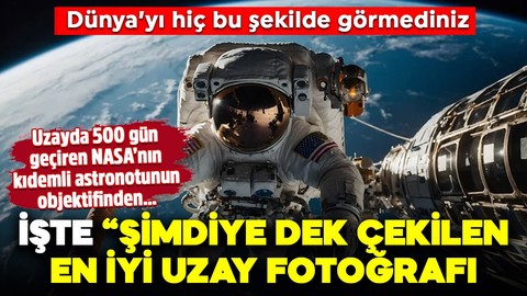 Dünyayı hiç böyle görmediniz! İşte "şimdiye dek çekilen en iyi uzay fotoğrafı"