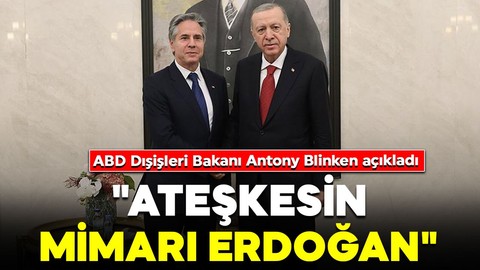 ABD Dışişleri Bakanı Antony Blinken açıkladı: "Hamas'ı masaya Erdoğan getirdi"