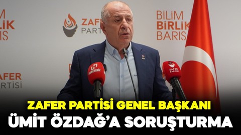 Ümit Özdağ hakkında soruşturma başlatıldı