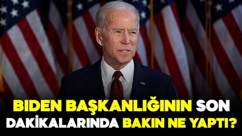 Biden başkanlığının son dakikalarında bakın ne yaptı?