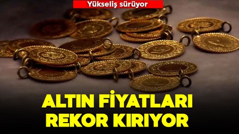 Yükseliş sürüyor! Altın fiyatları rekor kırıyor!