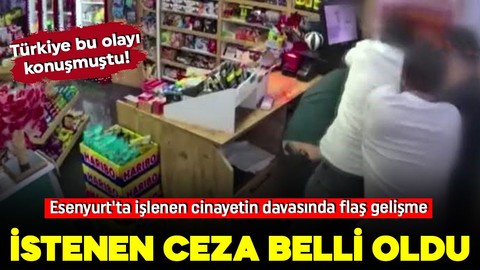 Esenyurt'ta işlenen cinayetin davasında flaş gelişme: İstenen cezalar belli oldu