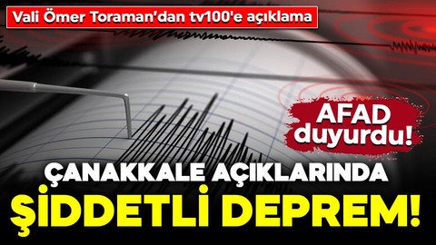 AFAD duyurdu: Çanakkale açıklarında 5.2 büyüklüğünde deprem!