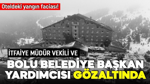 Bolu Belediye Başkan Yardımcısı ve İtfaiye Müdür Vekili gözaltına alındı