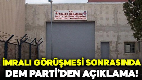 DEM Parti İmralı Heyeti'nden Öcalan açıklaması