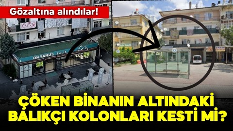 Konya'daki çöken binanın altındaki balıkçı kolonları kesti mi?