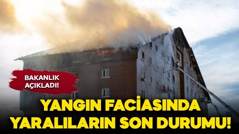 Bakanlık açıkladı: Bolu'daki yangın faciasında yaralıların son durumu!