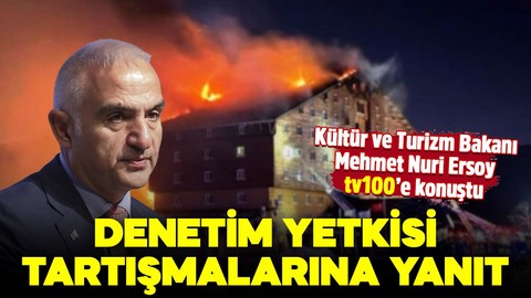 Kültür ve Turizm Bakanı Mehmet Nuri Ersoy tv100'e konuştu! Denetim yetkisi tartışmalarına yanıt verdi