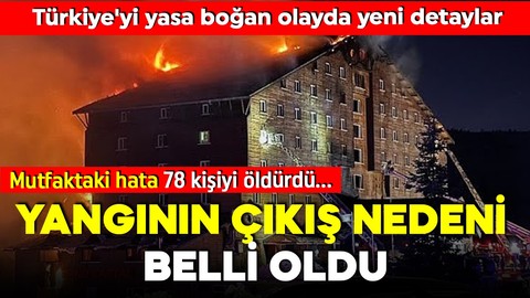 Kartalkaya'daki otel faciasında yeni detaylar ortaya çıktı! Korkunç yangın böyle başlamış!