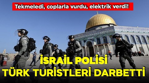 İsrail polisi Mescid-i Aksa'da Türk turistleri darbetti!