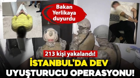 İstanbul'da dev uyuşturucu operasyonu: 213 şüpheli yakalandı! 197 tutuklama