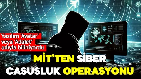 MİT'ten siber casusluk operasyonu!  Yazılım geliştirici 5 kişi tutuklandı!