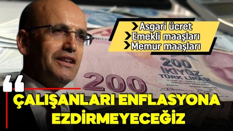 Bakan Şimşek'ten asgari ücret, emekli ve memur maaşlarına ilişkin açıklama