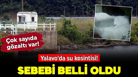 Yalavo'da su kesintisi! Sebebi belli oldu