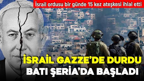 İsrail şiddeti Gazze'de durdu Batı Şeria'da başladı! İsrail bir günde 15 kez ateşkes ihlal etti!